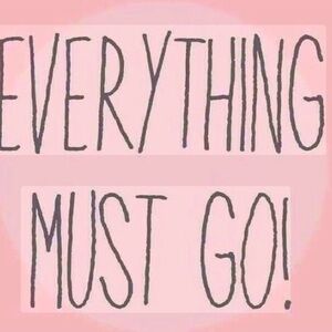 Everything Must Go SALE!